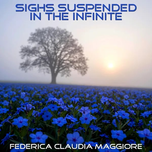 Federica Claudia Maggiore - Sighs Suspended in the Infinite Cover